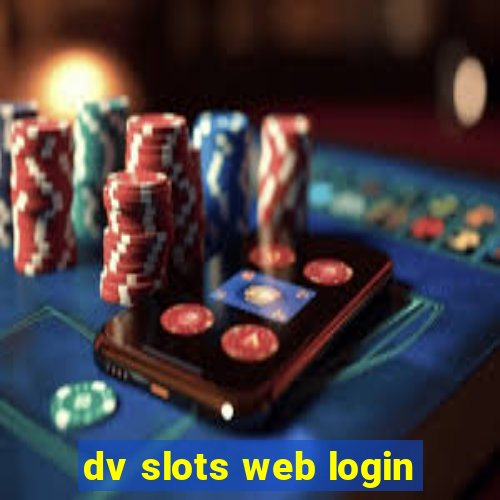 dv slots web login