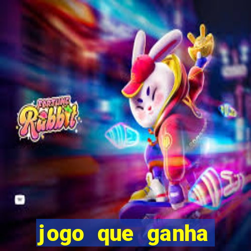 jogo que ganha dinheiro ao se cadastrar