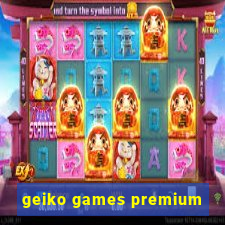 geiko games premium