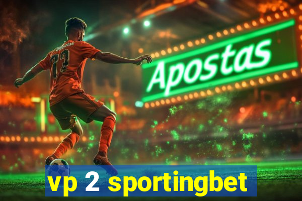 vp 2 sportingbet