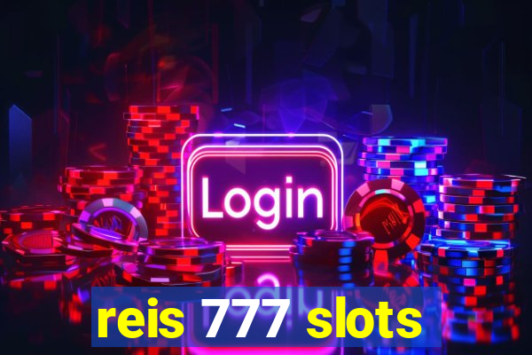 reis 777 slots