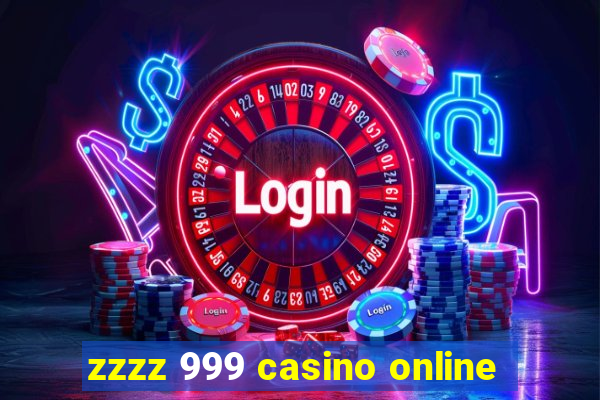 zzzz 999 casino online