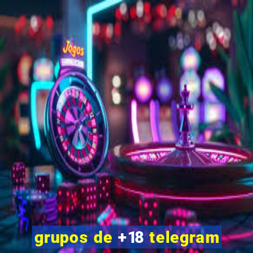 grupos de +18 telegram