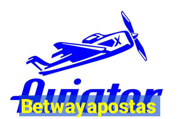 Betwayapostas