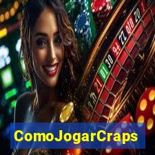 ComoJogarCraps