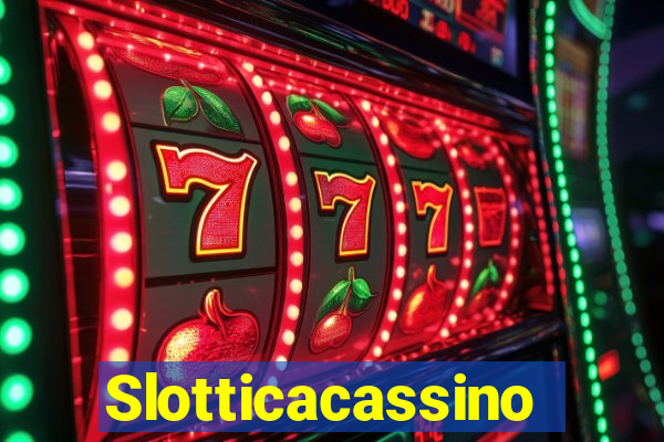 Slotticacassino