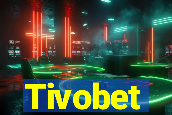 Tivobet