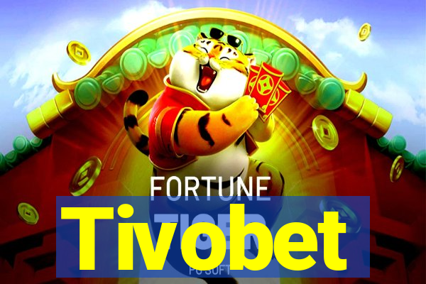 Tivobet