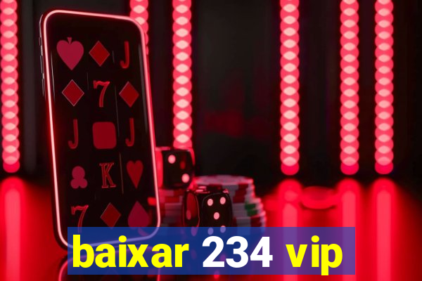 baixar 234 vip