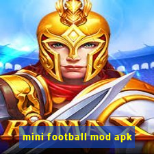 mini football mod apk