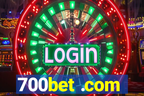 700bet .com