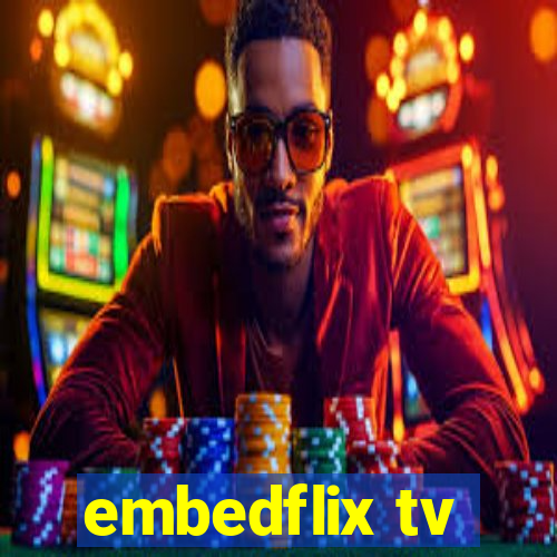 embedflix tv