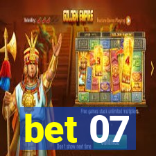 bet 07