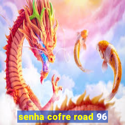 senha cofre road 96