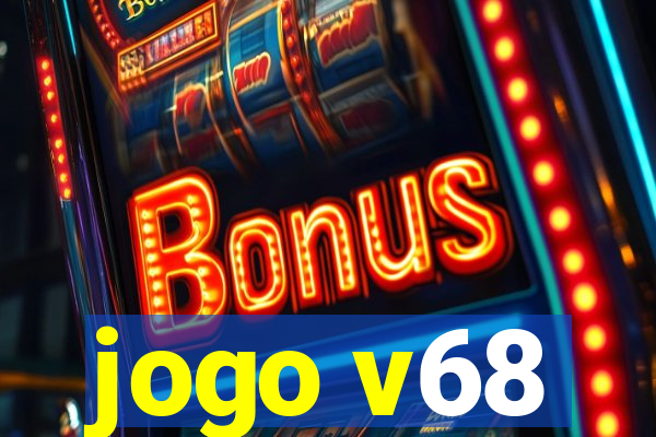 jogo v68