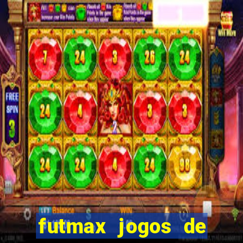 futmax jogos de hoje ao vivo