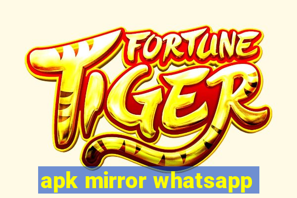 apk mirror whatsapp