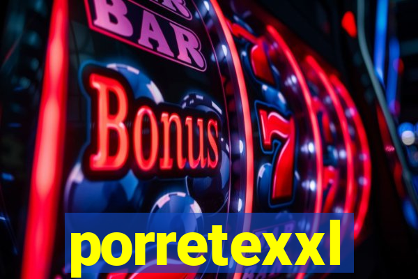 porretexxl