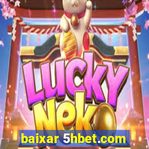 baixar 5hbet.com