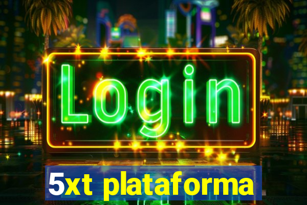 5xt plataforma