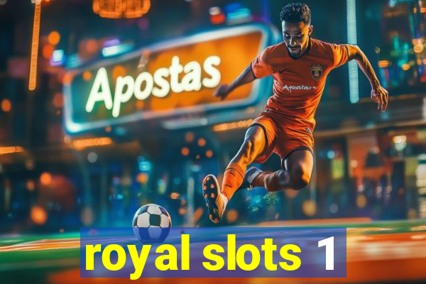 royal slots 1