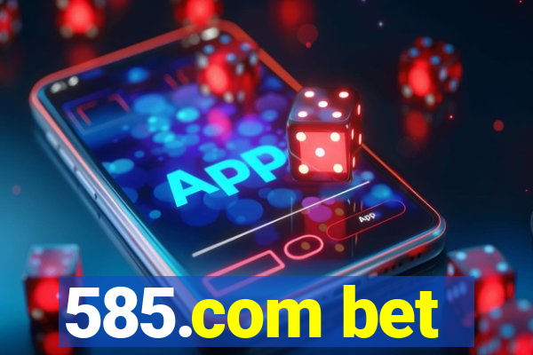 585.com bet