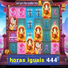 horas iguais 444