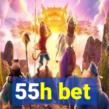 55h bet