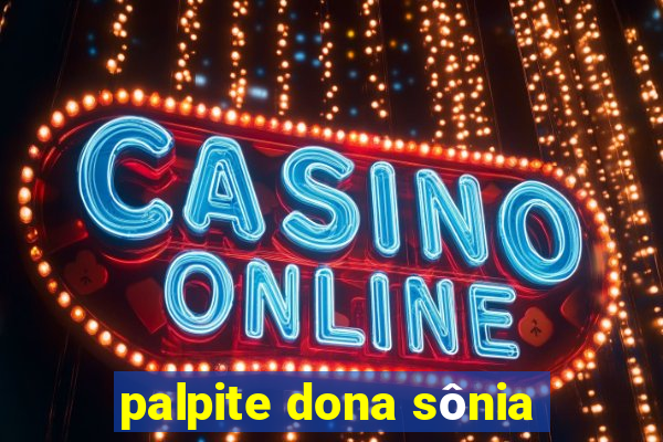 palpite dona sônia