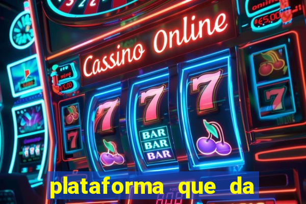 plataforma que da 30 reais no cadastro