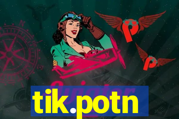 tik.potn