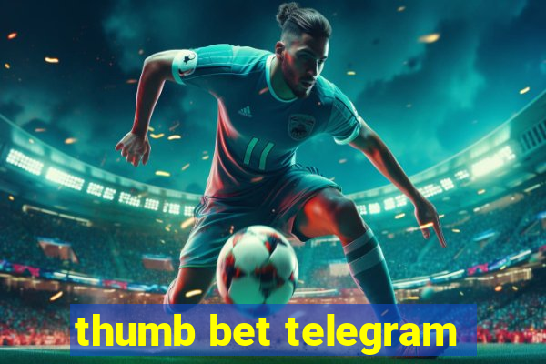 thumb bet telegram