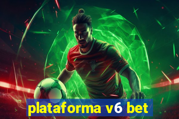 plataforma v6 bet