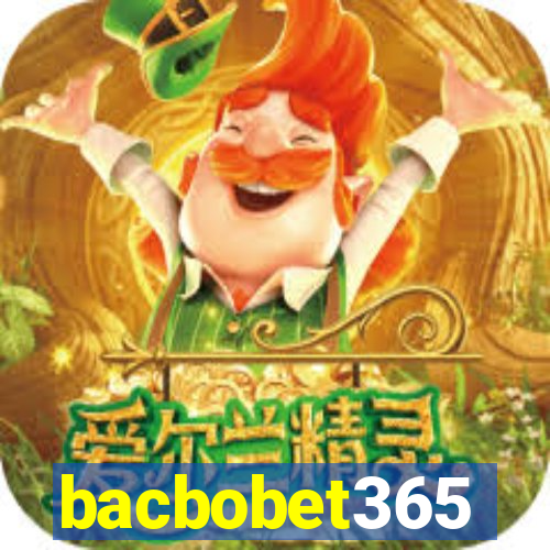 bacbobet365