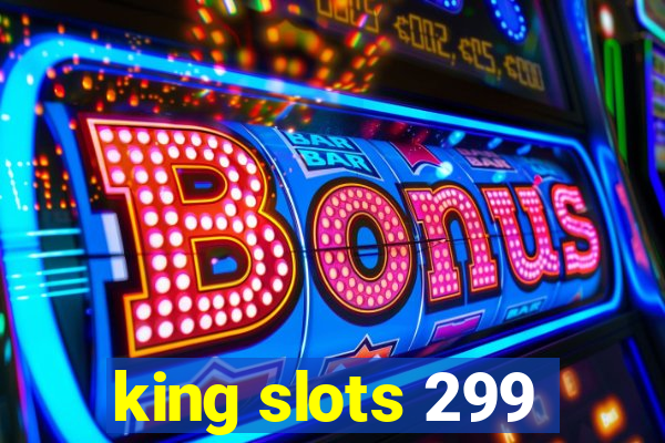 king slots 299