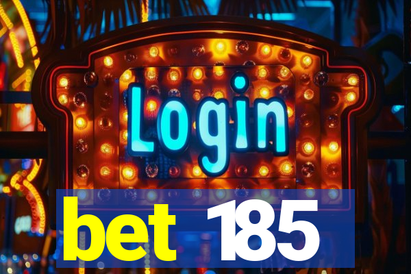 bet 185