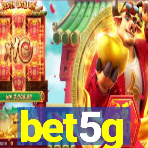 bet5g