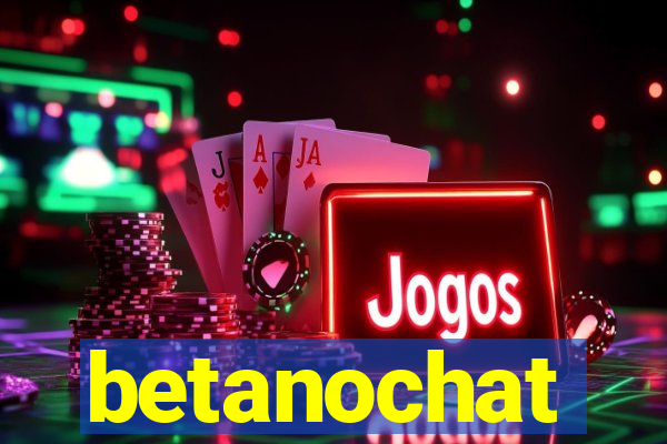 betanochat