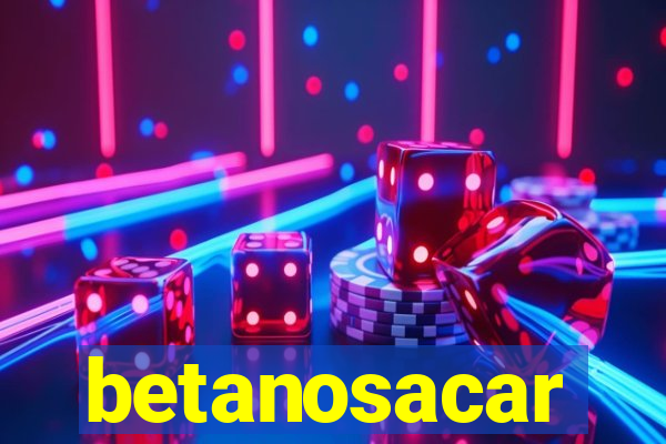 betanosacar