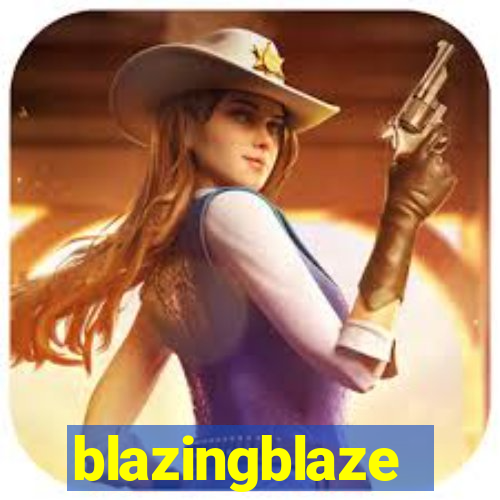 blazingblaze