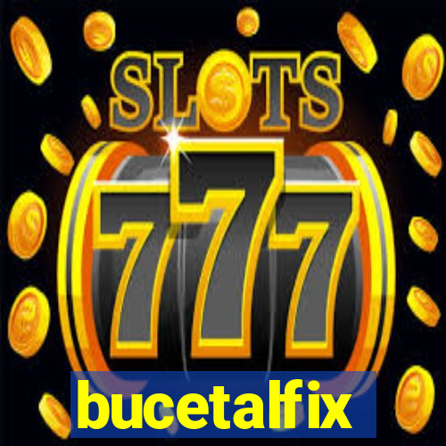 bucetalfix