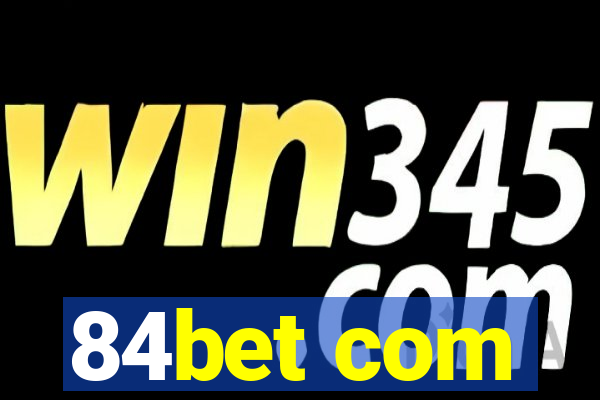 84bet com