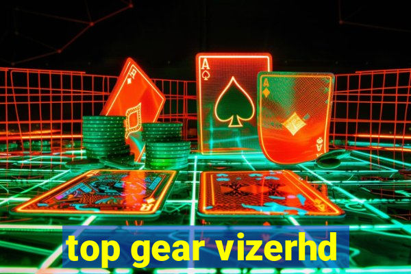 top gear vizerhd