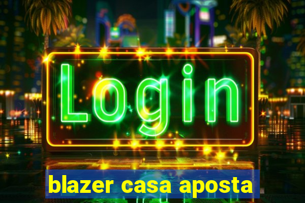 blazer casa aposta