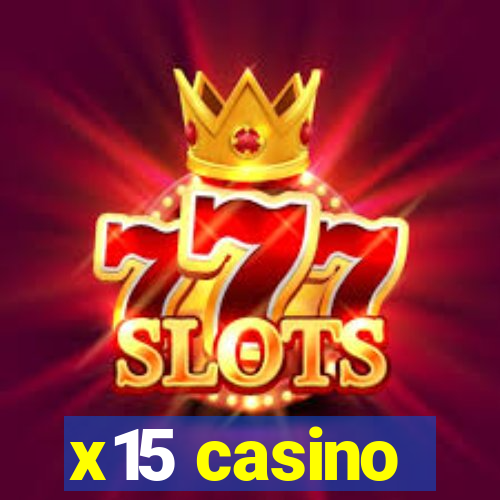 x15 casino