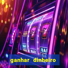 ganhar dinheiro online jogando