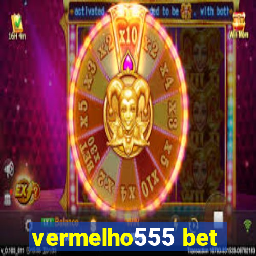 vermelho555 bet