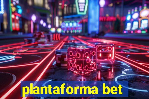 plantaforma bet