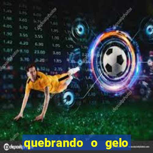 quebrando o gelo livro personagens