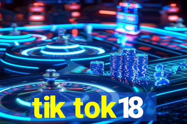 tik tok18